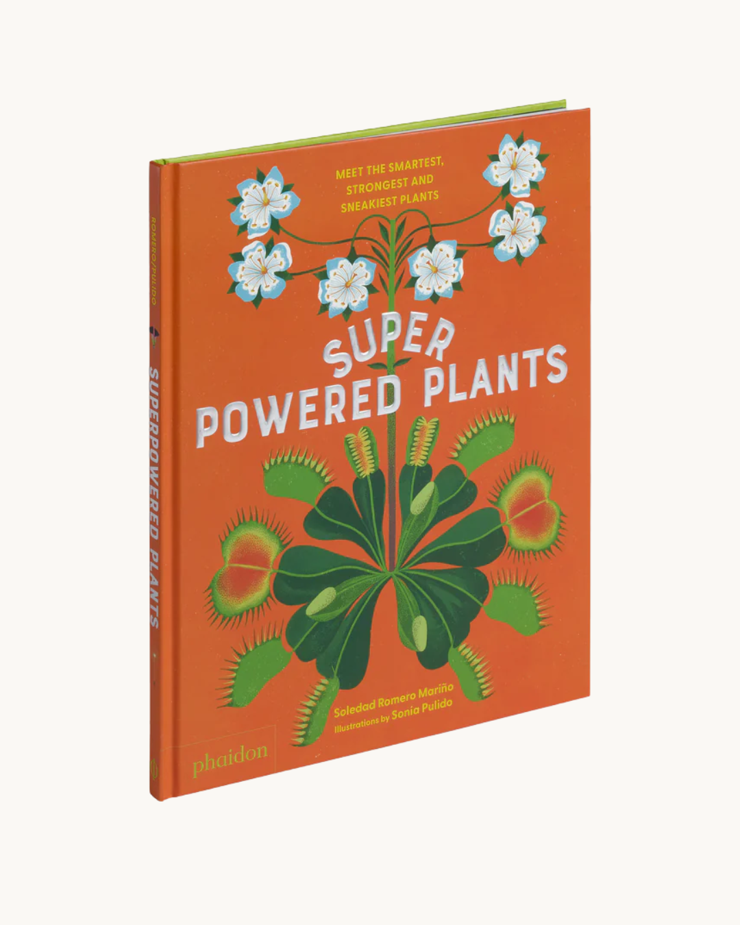 Superpowered Plants: Meet the Smartest, Strongest, and Sneakiest Plants