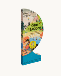 Our Seasons: The World in Winter, Spring, Summer, and Autumn