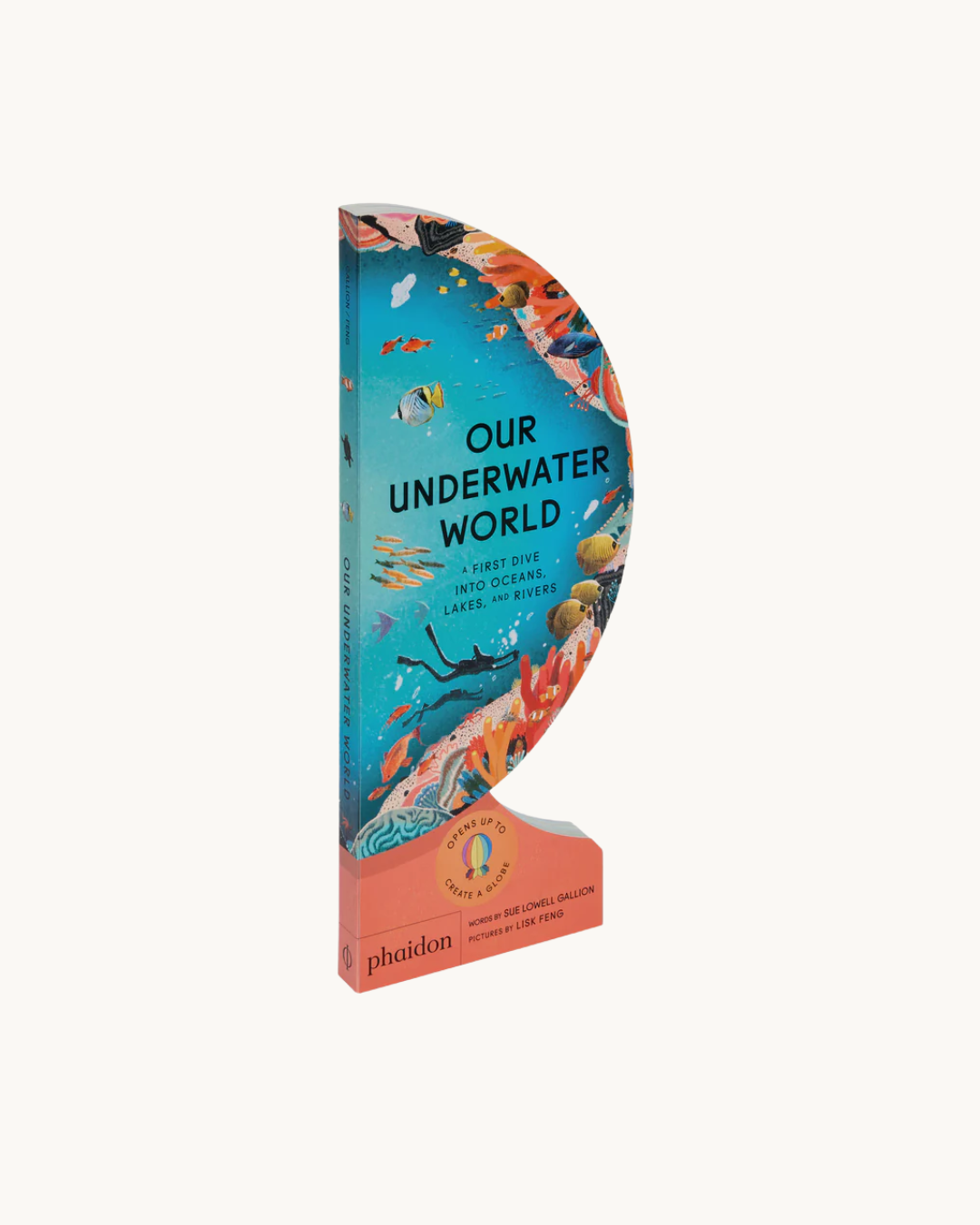 Our Underwater World: A First Dive into Oceans, Lakes, and Rivers