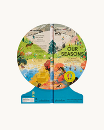 Our Seasons: The World in Winter, Spring, Summer, and Autumn