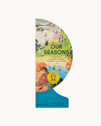 Our Seasons: The World in Winter, Spring, Summer, and Autumn