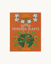 Superpowered Plants: Meet the Smartest, Strongest, and Sneakiest Plants